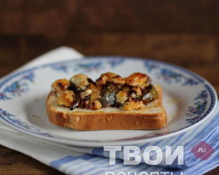 Брускетта с инжиром и дор блю